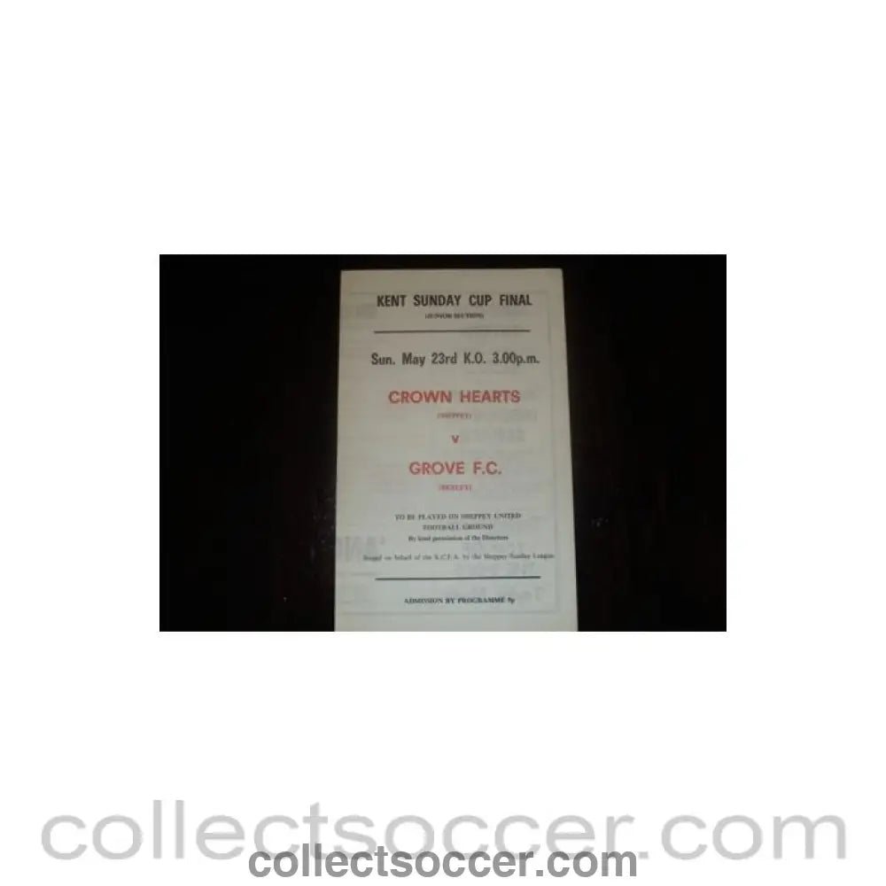 Crown Hearts, Sheppey v Grove, Bexley official programme Kent Cup Final Junior Section - Collect Soccer