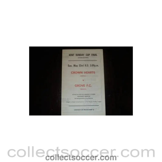 Crown Hearts, Sheppey v Grove, Bexley official programme Kent Cup Final Junior Section - Collect Soccer