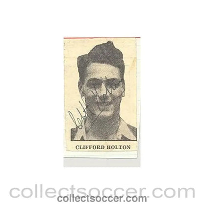 Signed Newspaper Cutting Photograph Clifford Holton - Collect Soccer