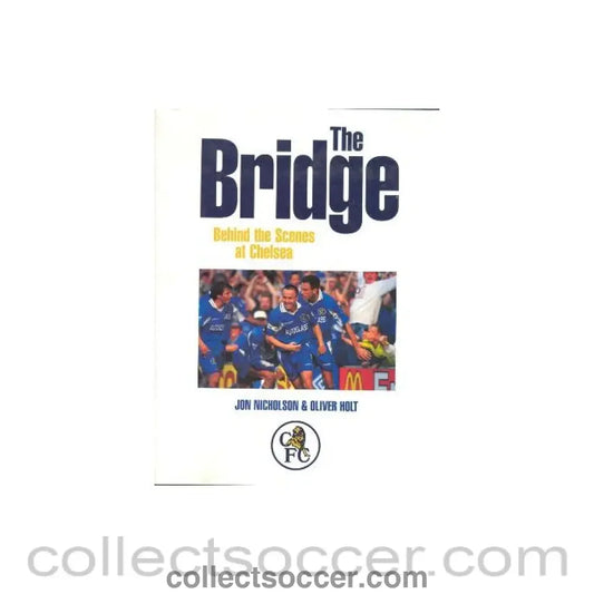 The Bridge - Behind the Scenes at Chelsea book
