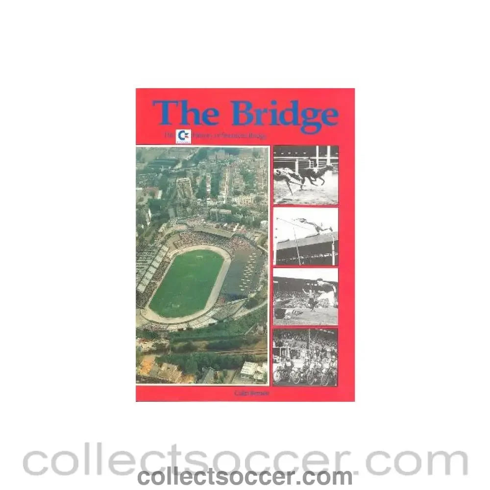 The Bridge - The History of Stamford Bridge book