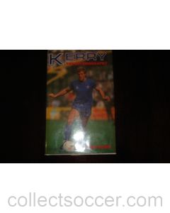 Kerry - The autobiography by Kerry Dixon book of 1986