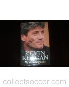 Kevin Keegan - My Autobiography book of 1997, signed by Kevin Keegan