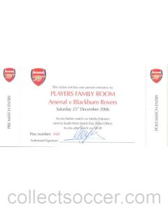 Arsenal v Blackburn Rovers 23/12/2006 ticket to the Players Family Room