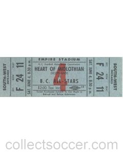 Played at Empire Stadium, Vancouver, Canada - B.C. All-Stars of British Columbia Canada v Heart of Midlothian of Scotland in the 1960's ticket Very Rare!