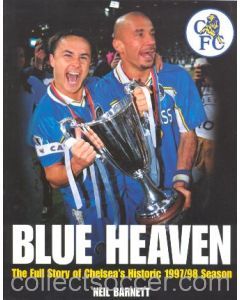 Blue Heaven - The Full Story of Chelsea's Historic 1997-1998 Season book by Neil Barnet 1998 Very Rare!