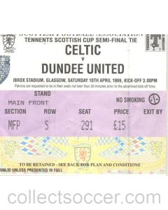 Celtic v Dundee United ticket 10/04/1999 Scottish Cup Semi-Final