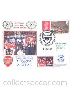 Chelsea v Arsenal First Day Cover 24/03/2004 Champions League Quarter-Final