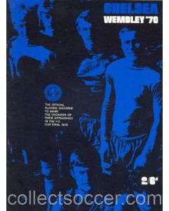 1970 Chelsea - The Official Players Souvenir to Mark the Occasion of Their Appearance in the FA Cup Final 1970