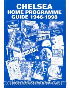 1946-1998 Chelsea Home Programme Guide 1946-1998 by Scott Cheshire & Michael Levy 1998