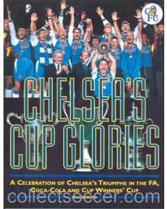 Chelsea's Cup Glories - A Celebration of Chelsea's Triumphs in the FA, Coca-Cola and Cup Winners' Cup