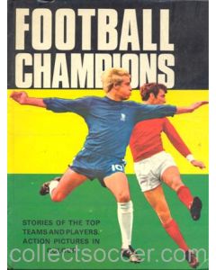Football Champions - Stories of the top teams and players action pictures in colour - hard bound book 1969
