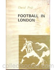 Football in London - book by David Prole 1965 hard bound, reduced price