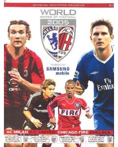 World Series of Football Official Programme about Milan v Chicago Fire,Chelsea v D.C. United and Milan vChelsea in July 2005 in the USA