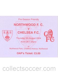 Northwood v Chelsea XI ticket 05/08/2004 Pre-Season Friendly