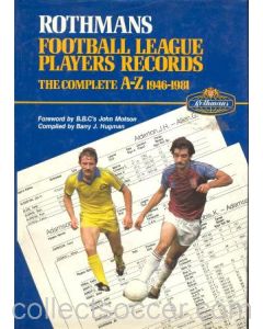 1946-1981 Rothmans - Football League Players Records - The Complete A-Z 1946-1981 handbook of 1981