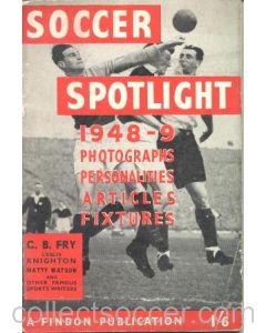 Soccer Spotlight 1948-1949 Photographs, Personalities, Articles and Fixtures