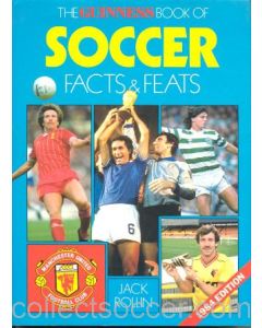 The Guinness Book Of Soccer - Facts & Feats - book by Jack Rollin 1983