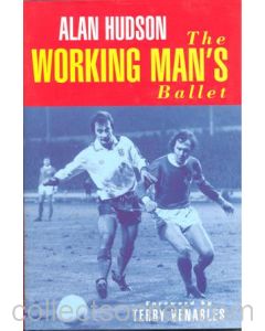 The Working Man's Ballet - book by Alan Hudson 1997 hard bound