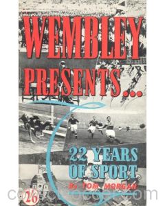 Wembley Presents 22 Years Of Football book by Tom Morgan