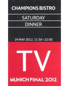 2012 Champions League Fina lChelsea v Bayern Munich Champions Bistro Saturday Dinner ticket 19/05/2012